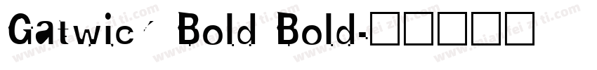 Gatwick Bold Bold字体转换
